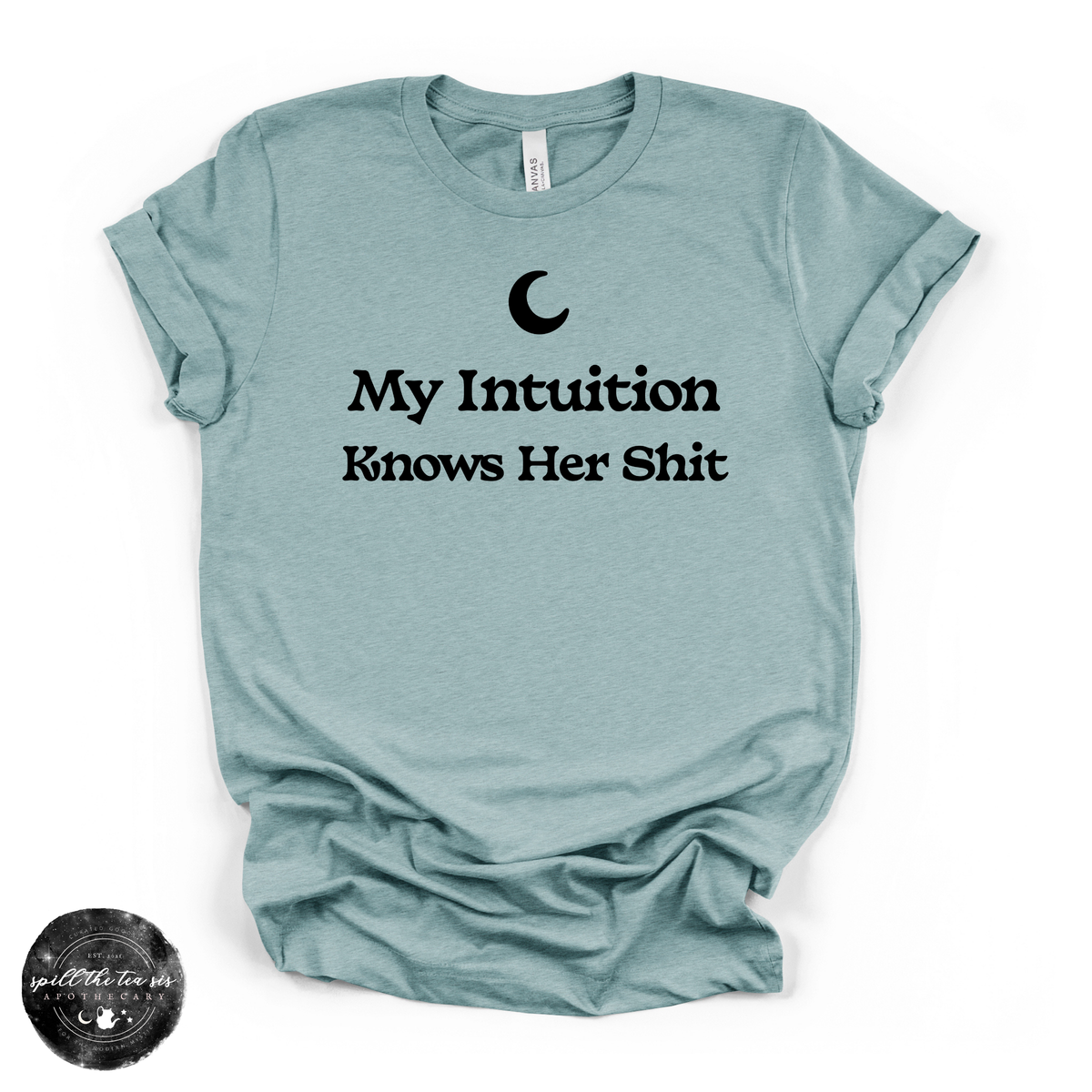 My Intuition Knows Her Sh*t Tee (BLACK DESIGN) | Funny Witchy Graphic T-Shirt