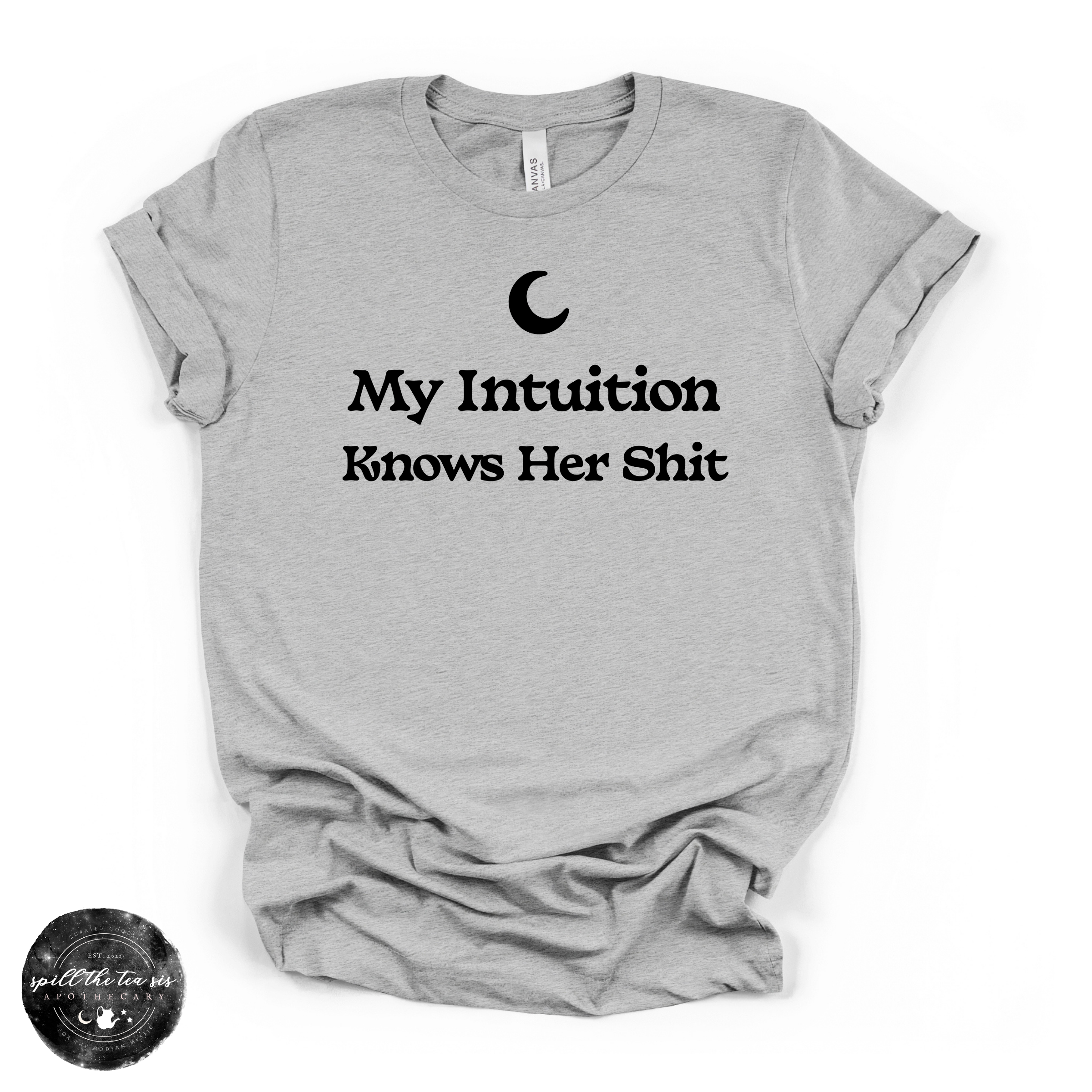 My Intuition Knows Her Sh*t Tee (BLACK DESIGN) | Funny Witchy Graphic T-Shirt